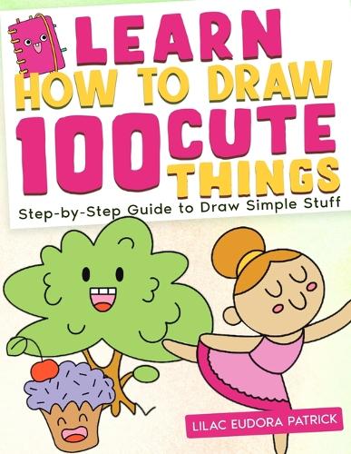 Learn How To Draw 100 Cute Things