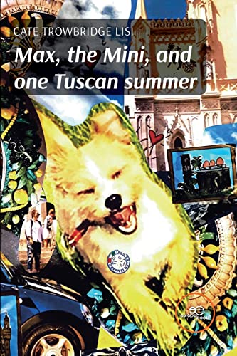 MAX, THE MINI, AND ONE TUSCAN SUMMER