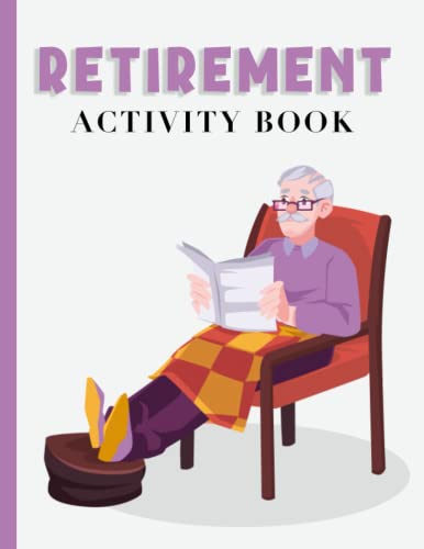 Retirement Gift For Men: A Funny Retirement Gift Activity Book for Men - Coloring Pages , Word Search , CROSSWORD , SUDOKU (Retirement Gift)