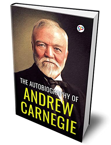 The Autobiography of Andrew Carnegie