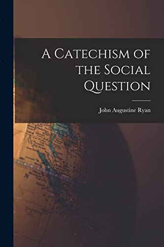 A Catechism of the Social Question