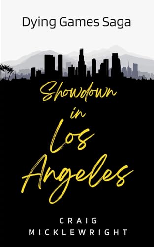 Showdown In Los Angeles (Dying Games Saga)