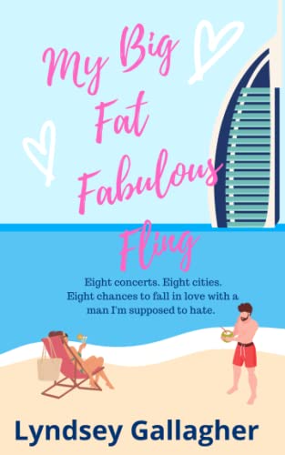 My Big Fat Fabulous Fling: A red hot steamy enemies to lovers romcom