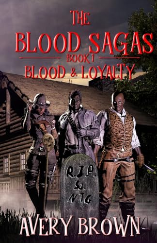 The Blood Sagas Blood & Loyalty