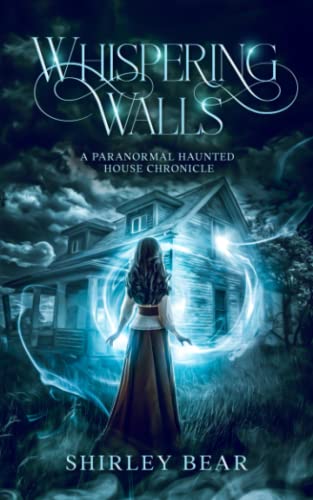 Whispering Walls: A Paranormal Haunted House Chronicle (Whispers)