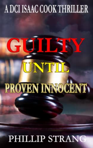 Guilty until proven Innocent (DCI Cook Thriller Series)