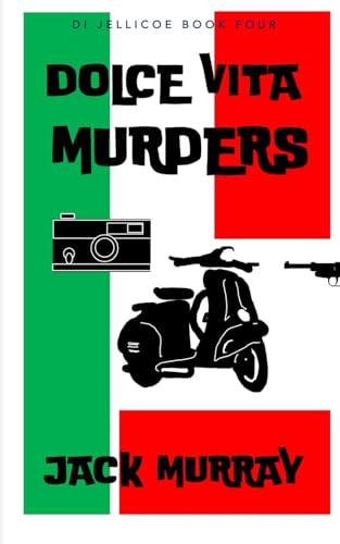 Dolce Vita Murders: An unputdownable British crime thriller (DI Nick Jellicoe Mysteries)