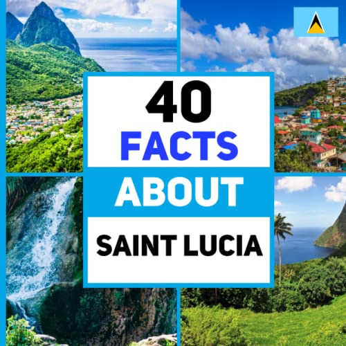 40 Facts about Saint Lucia : For Kids, Fun Facts about Saint Lucia, Sports, Nature, Food, Culture, Continent and More