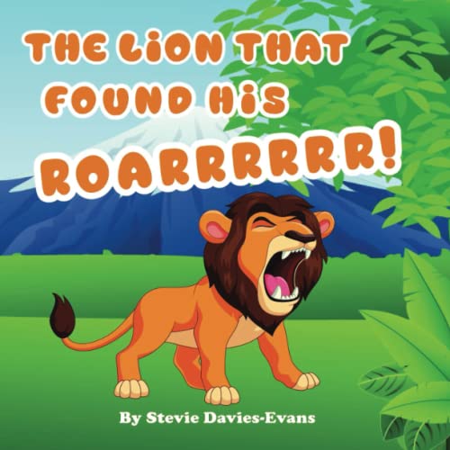 The Lion Who Found His Roarrrrrr!
