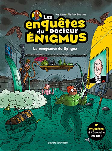 Les enquêtes du docteur Énigmus, Tome 03: La vengeance du Sphynx
