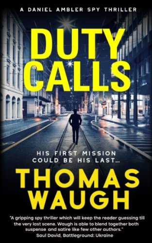 Duty Calls: A Daniel Ambler Spy Thriller (Daniel Ambler Spy Thrillers)