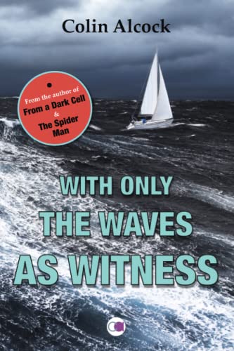 WITH ONLY THE WAVES AS WITNESS