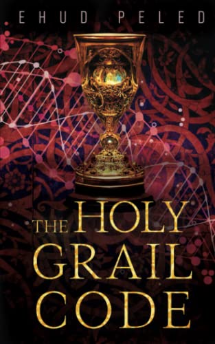 The Holy Grail Code - A Gripping Mystery Novel
