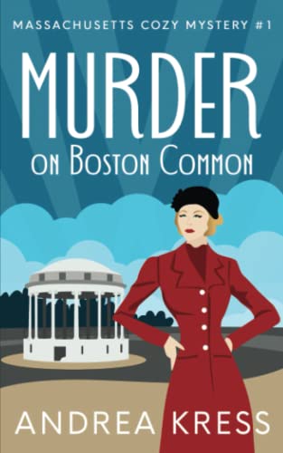 MURDER ON BOSTON COMMON: A Plot Twist Cozy Mystery (Massachusetts Cozy Mystery)