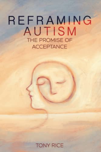Reframing Autism: The Promise of Acceptance
