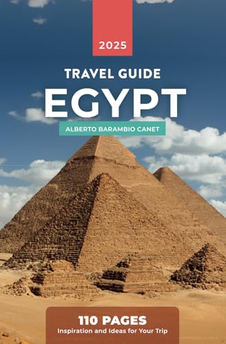 EGYPT TRAVEL GUIDE: plan your trip with the best insider tips, destinations and itineraries. (1 hour travel guides: plan easily your trips.)