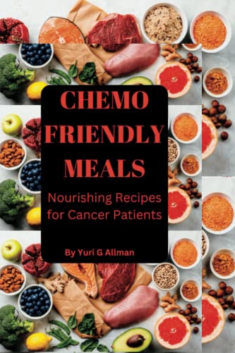 Chemo Friendly Meals