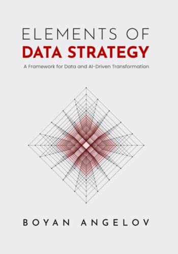Elements of Data Strategy: A Framework for Data and AI-Driven Transformation