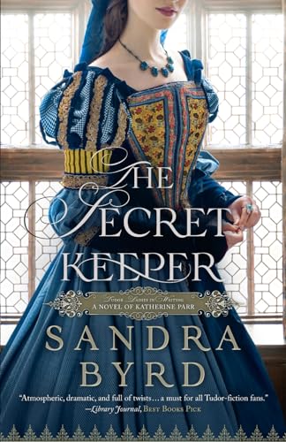 The Secret Keeper: A Novel of Katherine Parr (Tudor Ladies in Waiting)