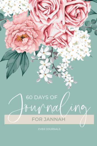 60 Days Of Journaling For Jannah: Islamic Journals For Muslim Women