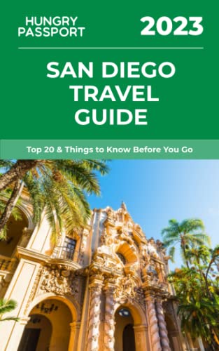 San Diego Travel Guide: Top 20 & Things to Know Before You Go