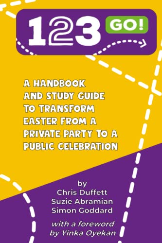 123GO!: A handbook and study guide to transform Easter from a private party to a public celebration