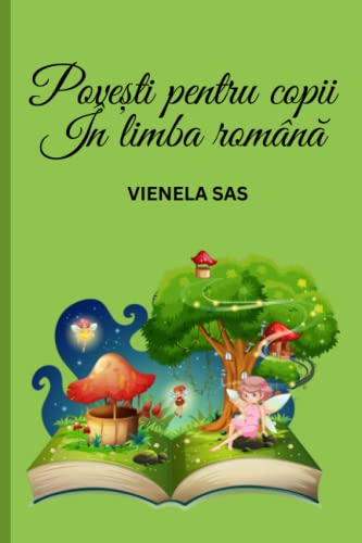 Povești pentru copii În limba română: Povesti in romana, Carti pentru copii in romana (Cărți de povești pentru copii în română)