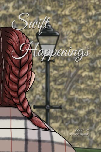 Swift Happenings: poetry by chloe hanks