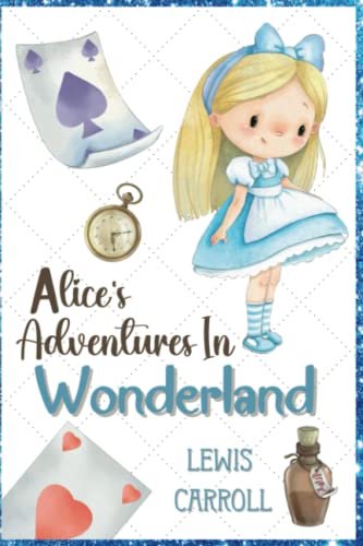 Alice's Adventures in Wonderland - Classic Tales Revisited: Large Print Children's Illustrated Edition