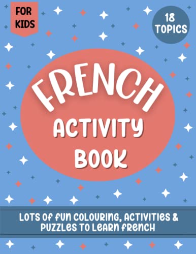 French Activity Book for Kids: Puzzles and Activities to learn French Vocabulary (French Home Learning Books)