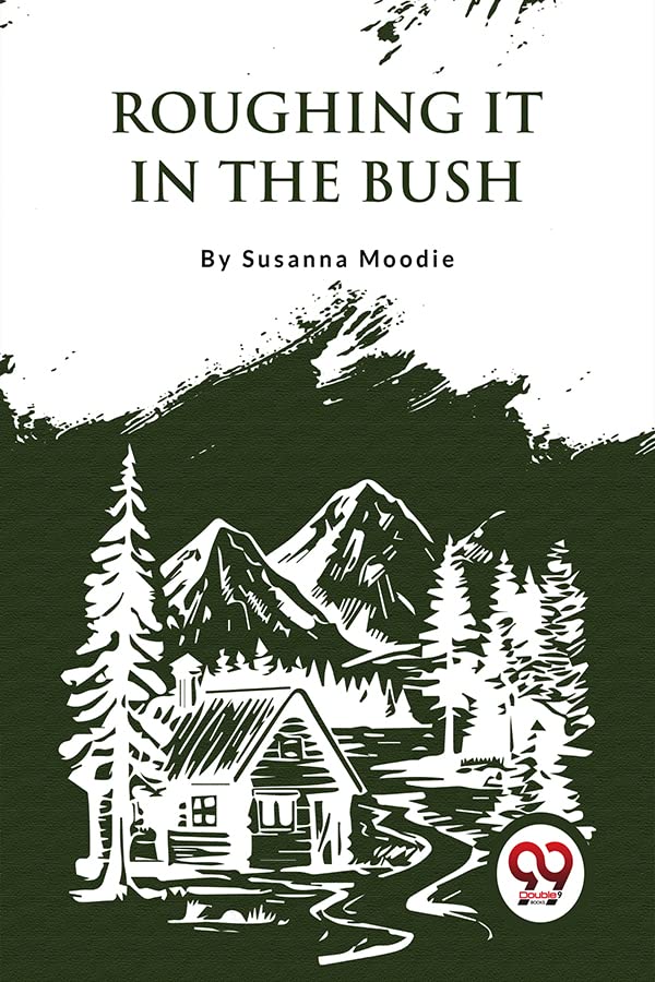 Roughing it in the Bush