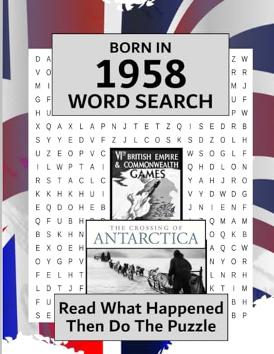 Born in 1958 Word Search: Illustrated news from every month of 1958 and matching wordsearches. A Birthday Gift Book For Men And Women (Word Search For The Year You Were Born)