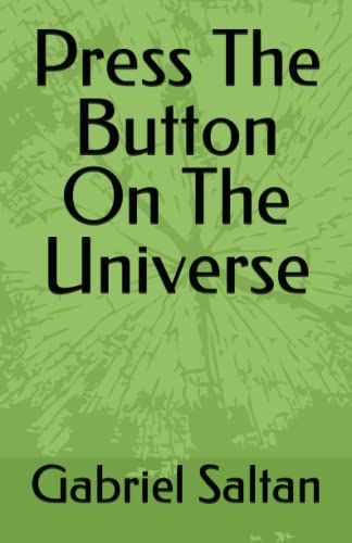 Press The Button On The Universe