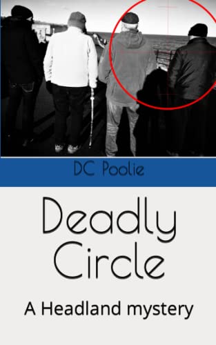 Deadly Circle: A Headland mystery