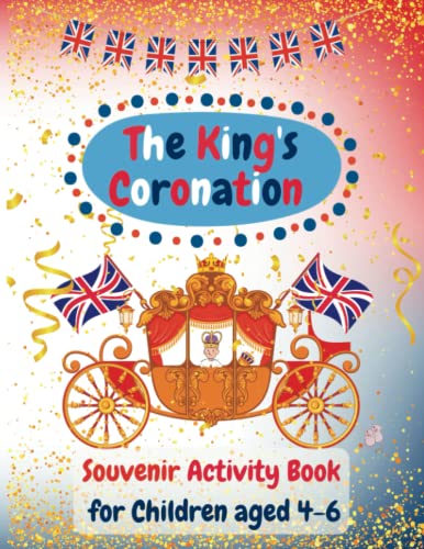 The King's Coronation: A Souvenir Activity Book for Children aged 4-6