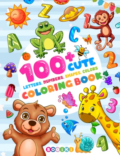 100+ Cute Coloring Book: Letters, Numbers, Shapes, Colors Papers For Preschool Kids Toddlers, Easy And Fun Images to enjoy coloring and learning, Simple Alphabet illustrations
