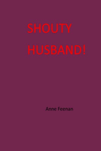 SHOUTY HUSBAND !