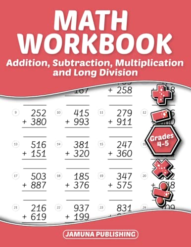 Math Workbook Grades 4-5 Addition, Subtraction, Multiplication and Long Division: Everyday Math Practice Workbook for Kids Ages 9-11 Years Old ... ... Key ( 4th and 5th Grade Math Worksheets )