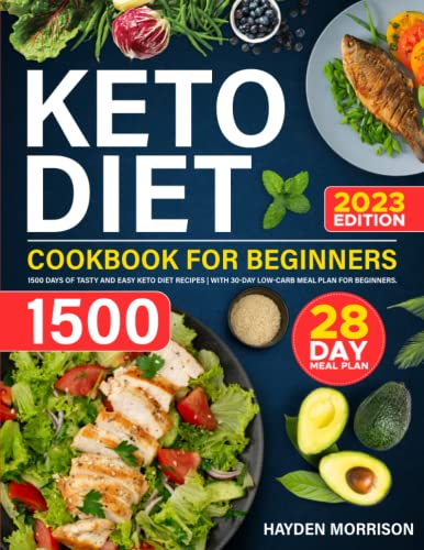 Keto Diet Cookbook : 1500 Days of Tasty and Easy Keto Diet Recipes with 30-Day Low-Carb Meal Plan for Beginners