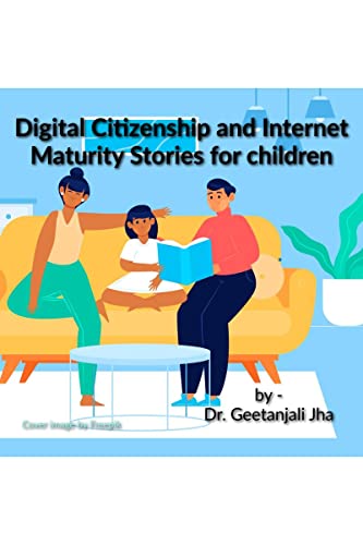 Stories to teach children Digital Citizenship and Internet Maturity skills.