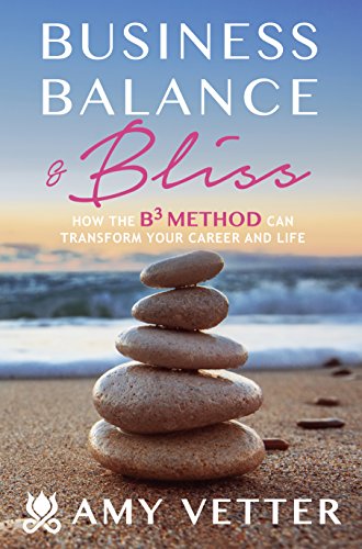 Business, Balance, & Bliss