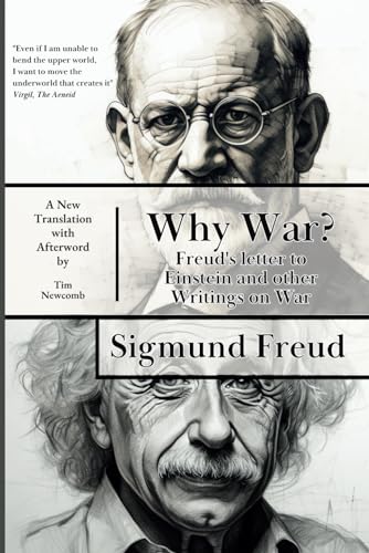 Why War?: Freud's letter to Einstein and other Works on War