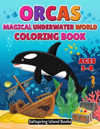 ORCAS MAGICAL UNDERWATER WORLD: COLORING BOOK