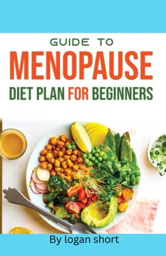 the menopause diet plan: Nutrition for menopausal women, Hormone-balancing recipes, Anti-inflammatory meals, Healthy eating for women over 50,guide