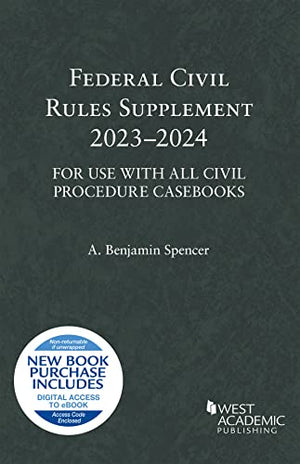 Federal Civil Rules Supplement, 2023-2024, For Use with All Civil Procedure Casebooks