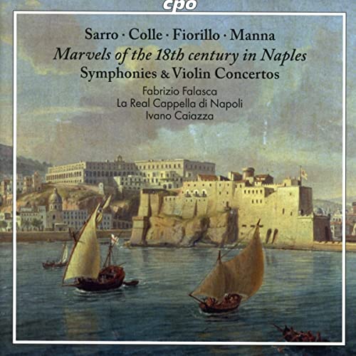 Fabrizio Falasca; La Real Cappella di Napoli; Ivano Caiazza - Marvels of the 18th century in Naples: