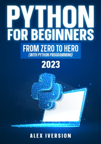 Python For Beginners: From Zero To Hero (With Python Programming!)