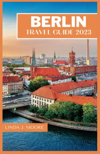 Berlin Travel Guide 2023: Discover the rich history, vibrant culture, and modern flair of Germany's capital city with our comprehensive Berlin travel guide