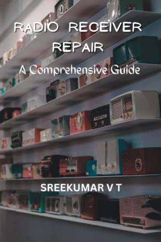 Radio Receiver Repair: A Comprehensive Guide