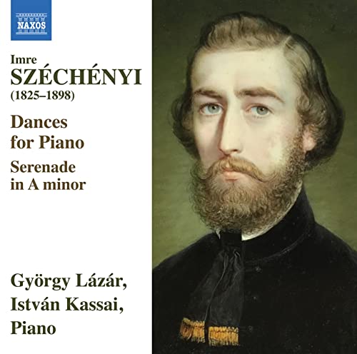 Imre Szechenyi: Dances for Piano; Serenade in A minor